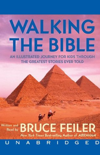 Walking the Bible: An Illustrated Journey for Kids Through the Greatest Stories Ever Told