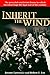 Inherit the Wind: The Powerful Courtroom Drama in which Two Men Wage the Legal War of the Century