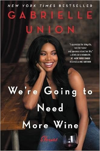 Download Biography Book: We're Going to Need More Wine: Stories That Are Funny, Complicated, and True