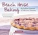 Beach House Baking: An Endless Summer of Delicious Desserts by Lei Shishak, Chau Vuong