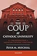The Coup at Catholic University: The 1968 Revolution in American Catholic Education