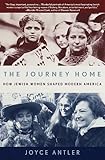 The Journey Home: How Jewish Women Shaped Modern America