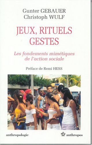 Jeux, rituels, gestes