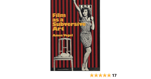 Film As A Subversive Art Amos Vogel Scott Macdonald 9781933045276 Amazon Com Books