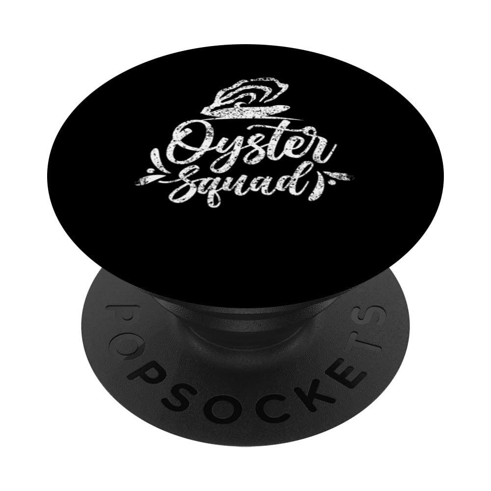 Oyster Squad Shuck Shucker Shucking Oysters PopSockets Swappable PopGrip