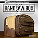 The New Bandsaw Box Book: Techniques & Patterns for the Modern Woodworker