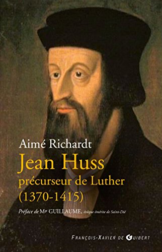 [READ] Jean Huss, précurseur de Luther (1370-1415) R.A.R
