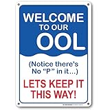Welcome to Our OOL, Do Not Pee in Pool Sign, Swimming Pool Rules Signs - 10