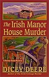 Front cover for the book The Irish Manor House Murder: A Torrey Tunet Mystery (Torrey Tunet Mysteries) by Dicey Deere