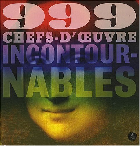 999 chefs-d'oeuvre incontournables
