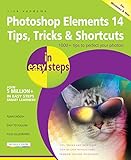 Photoshop Elements 14 Tips, Tricks and Shortcuts in easy steps