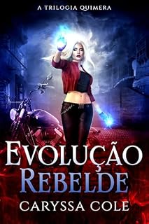 Livro Evolução Rebelde: A Trilogia Quimera Livro 3