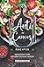 Anti-Cancer Recipes: Important Food Options to Fight Cancer by Sophia Freeman