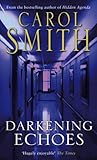 Front cover for the book Darkening Echoes by Carol Smith