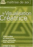 La visualisation creatrice by 