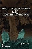 Haunted Alexandria & Northern Virginia