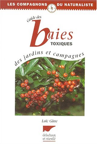 Guide des baies toxiques des jardins et des campagnes