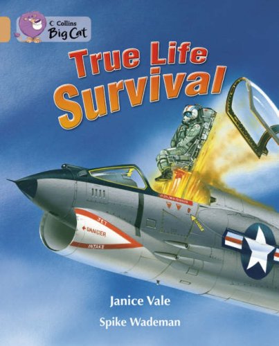 True Life Survival (Collins Big Cat) (Bk. 4)