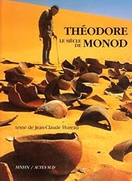 Le  siècle de Théodore Monod