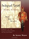 Integral Tarot : Decoding the Essence, Wagner, Suzanne, 0976333104