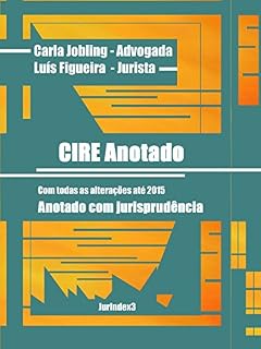 Livro CIRE Anotado: Anotado com jurisprudência