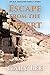 Escape From The Desert: An A.D. Venture Family Story by 