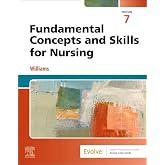 Fundamental Concepts and Skills for Nursing
