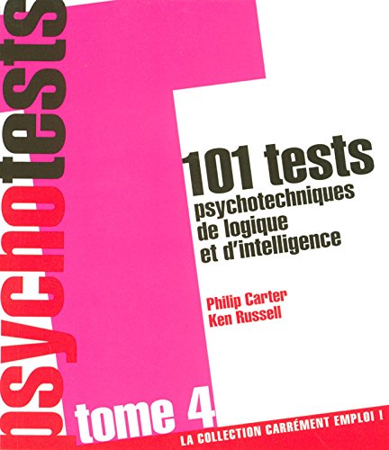 101 tests psychotechniques de logique et d'intelligence