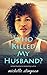 Who Killed My Husband? by Michelle Stimpson