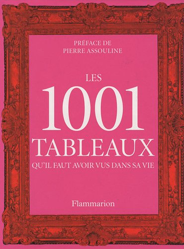 Les  1001 tableaux qu'il faut avoir vus dans sa vie