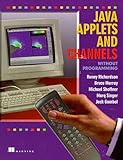 Java Applets and Channels Without Programming: With CDROM by 