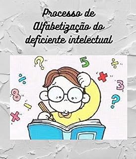 Livro PROCESSO DE ALFABETIZAÇAO DO DEFICIENTE INTELECTUAL