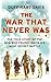 War That Never Was by 