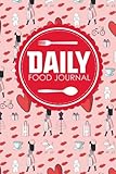 Daily Food Journal: Daily Food Log, Food Journal Ibs, Ketogenic Food Journal, Space For Meals, Amoun by 