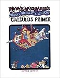 Prof. E McSquared's Calculus Primer: Expanded Intergalactic Version cover