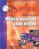 Saunders Medical Assisting Examination Review, Holmes, Deborah E. Barbier and Bligh, Joanna, 0721695663