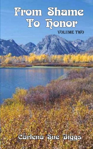 From Shame To Honor Volume Two