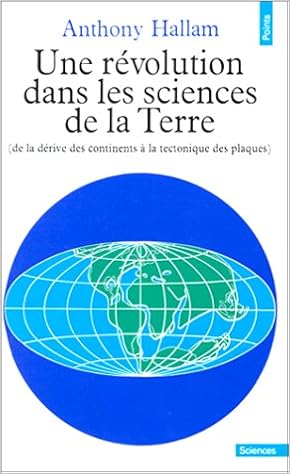 Une Révolution Dans Les Sciences De La Terre De La Dérive - 
