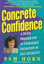 Concrete Confidence: A 30-Day Program for  An Unshakable Foundation of Self-Assurance