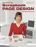 Mastering Scrapbook Page Design with Michele Gerbrandt by