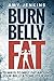 Burn Belly Fat: 31 Ways to Melt Fat Around Your Belly & Tone Your Abs!thumb 1
