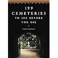 199 Cemeteries to See Before You Die