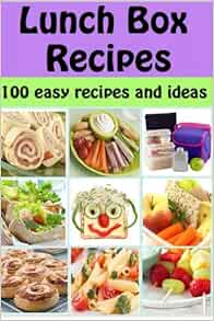 Lunch Box Recipes 100 Easy Recipes And Ideas For Kids Packed Lunches Family Cooking Series Volume 5 Madson Debbie 9781496017376 Amazon Com Books