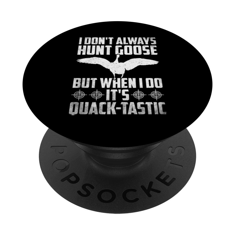 Quack-tastic Goose Hunter, Passion for Hunting PopSockets Swappable PopGrip