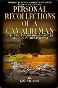 Personal Recollections Of A Cavalryman With Custer S