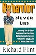 Behavior Never Lies