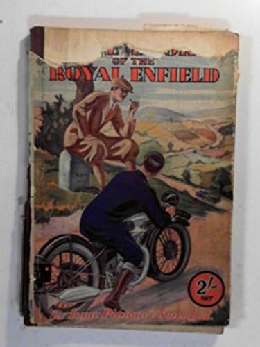 The book of the Royal Enfield - A complete guide for owners and prospective purchasers of Royal Enfield Motorcycles. Hardcover – 1931