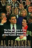 Why Not Me? The Inside Story of the Making and Unmaking of the Franken Presidency