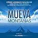 Mueva Montañas [Move Mountains]: Cómo Lograr Cualquier Cosa en su Vida con el Poder del Pensamiento Positivo, Serie de Libros Inspiradores
