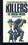 Mass Market Paperback The Churchill Mission (#2 ofThe Killers series) Book